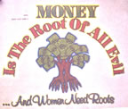 Money Is the Root of All Evil... and women need roots vintage t-shirt iron-on