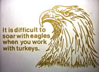 It Is Difficult To Soar With Eagles When You Work With Turkeys Vintage T-Shirt Transfer Iron-On